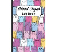 Blood Sugar Log Book: Diabetic Blood Sugar Diary - Diabetes Tracker Record - Small Size 6x9 Inch Journal - Cute Cats Design - 2 Years of Records