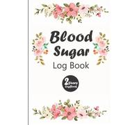 Blood Sugar Log Book: Diabetic Log Book for Type 2, Weekly Diabetic Log Book, Diabetes Log Book for 2 Years, Blood Sugar Monitor Log