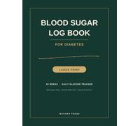 Blood Sugar Log Book for Diabetes: Large Print 52-W aily Glucose Tracker with Medication Notes, Weekly Reflections & Quarterly Reviews