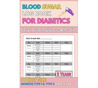 Blood Sugar Log Book for Diabetics: 2-Year Glucose & Insulin Tracker for Type 1 & Type 2 Diabetes - Daily Monitoring Journal for Blood Sugar, Meals, and Medications - Compact 4x6 Pocket Size