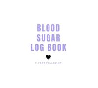Blood Sugar Log Book: Weekly Blood Sugar Diary | Daily Diabetic Glucose Tracker Journal | 2 years follow up | A5
