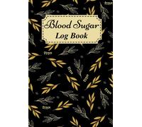 Blood Sugar Log Book: Weekly Blood Sugar Level Tracking Log Before & After Meals (Breakfast, Lunch, Dinner, Bedtime) | Daily Diabetes Glucose Tracker for 2 Years (106 Weeks)