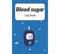 Blood sugar logbook: Diabetes Logbook to Track Blood Sugar Levels | Medications, Meals, and Health Progress | Glucose Tracker