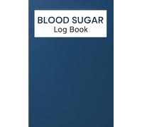 Blood Sugar Logbook: Diabetes Tracker for Monitoring Glucose, Insulin & Carbs | 6x9 Inches, 120 Pages: Track Daily Blood Sugar, Insulin, Carbs & Blood ... Diabetes Journal for Health Management