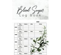 Blood Sugar Logbook For Tracking Glucose Levels: Diabetes Log Book to Record Daily Blood Sugar For More Than 2 Years