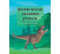 Blood Sugar Tracking Journal: 1-Year Blood Glucose Log Book/Diary for Boys with Type 1 Diabetes; Weekly Tracking Pages with Full notes Pages for every ... and concerns for Doctor appointments