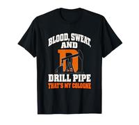 Blood, Sweat, and Drill Pipe - That's My Cologne Roustabout T-Shirt