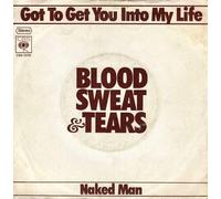 Blood, Sweat And Tears - Got To Get You Into My Life / Naked Man