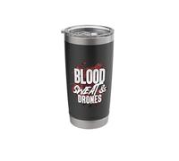 Blood Sweat & Drones Enthusiast Passion Stainless Steel Insulated Tumbler