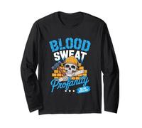 Blood Sweat Profanity Blue Collar Hard Work Labor Worker Long Sleeve T-Shirt