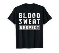 Blood Sweat Respect T-shirt T-Shirt