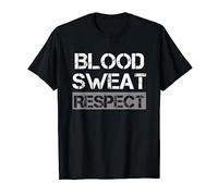 Blood Sweat Respect TShirt,Fitness Gym Workout Motivation T-Shirt