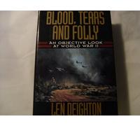 Blood Tears and Folly: An Objective Look at World War II