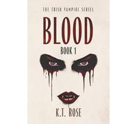 Blood: The Trish Vampire Horror Series Book 1: A Vampire Horror Novel (The Trish Vampire Series: A Vampire Horror Thriller Saga)