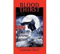 Blood Thirst: 100 Years of Vampire Fiction