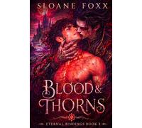 Blood & Thorns (An MM Monster Romance): 3 (Eternal Bindings)