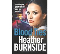 Blood Ties: An Unputdownable Urban Crime Thriller Packed with Family Secrets and Deadly Consequences: 2 (Manchester Trilogy)