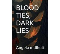 BLOOD TIES, DARK LIES