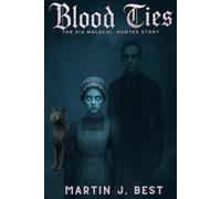 Blood Ties: The 3rd Malachi Hunter Story: 3 (The Malachi Hunter Stories)
