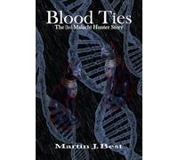 Blood Ties: The 3rd Malachi Hunter Story (The Malachi Hunter Stories)