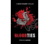 Blood Ties: Volume 1 (A David Danjou Thriller)