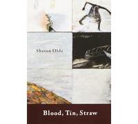 Blood, Tin, Straw: Poems