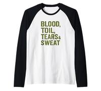 Blood Toil Tears & Sweat - Gritty Motivational Quote Raglan Baseball Tee