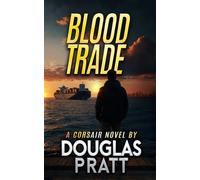 Blood Trade: A Corsair Novel: 4 (The Corsair Novels)