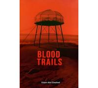 Blood Trails: 100 True Stories of Killers Caught by Mistake (Crime & Mystery)