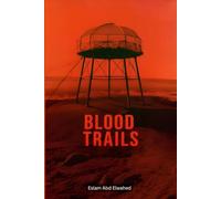 Blood Trails: 100 True Stories of Killers Caught by Mistake (Crime & Mystery)