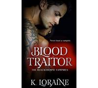 Blood Traitor: 2 (The Blackthorne Vampires)