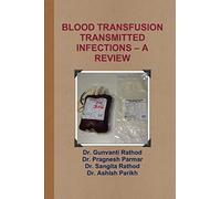 BLOOD TRANSFUSION TRANSMITTED INFECTIONS - A REVIEW