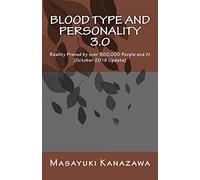 Blood Type and Personality 3.0: Reality Proved by 300,000 people and AI