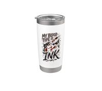 Blood Type is Ink Tattoo Lover Inked Ink Addict Stainless Steel Insulated Tumbler
