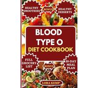 Blood Type O Diet Cookbook: Delicious Easy Gluten-Free Low Carb High Protein Recipes & Blood Type O Negative & Positive Food List for Weight Loss, Fatty Liver, Heart Disease & Digestive Wellness