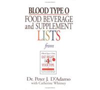 Blood Type O Food, Beverage and Supplement Lists