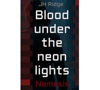 Blood under the neon lights: Nemesis