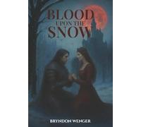 Blood Upon the Snow
