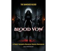Blood Vow: A Dark Vampire Reverse Harem Romance: 1 (The Banished Blood)
