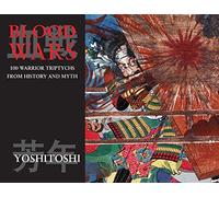 Blood Wars: 100 Warrior Triptychs From History & Myth (Ukiyo-E Masters)