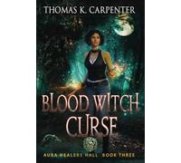 Blood Witch Curse: 3 (Aura Healers Hall)