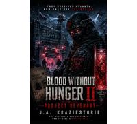 Blood Without Hunger II: Project Reverant: 2 (Blood Without Hunger Series)