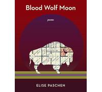 Blood Wolf Moon : Poems