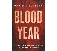 Blood Year: Islamic State and the Failures of the War on Terror