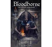 Bloodborne: The Bleak Dominion: (Bloodborne 6)