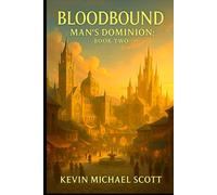 BloodBound Legacy: Man's Dominion