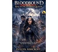 Bloodbound: Rise of the Hybrid Queen: 2 (The Bloodbound Chronicles)