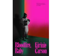 Bloodfire, Baby : a gothic tale about motherhood, ghosts and heritage