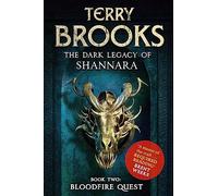 Bloodfire Quest: Book 2 of The Dark Legacy of Shannara