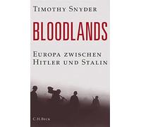 Bloodlands: Europa zwischen Hitler und Stalin 1933-1945